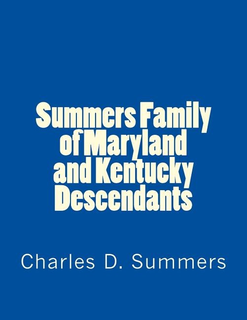 Front cover_Summers Family of Maryland and Kentucky Descendants