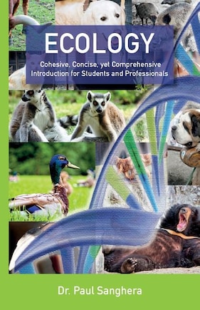 Ecology: Cohesive, Concise, yet Comprehensive Introduction for Students and Professionals