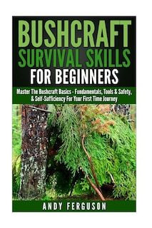 Front cover_Bushcraft Survival Skills for Beginners