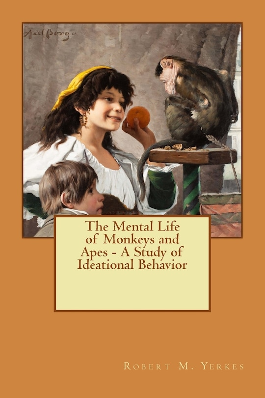 Couverture_The Mental Life of Monkeys and Apes - A Study of Ideational Behavior
