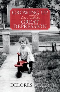 Front cover_Growing Up in the Great Depression