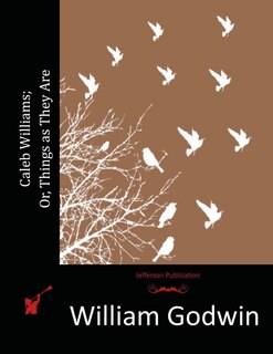 Couverture_Caleb Williams; Or, Things as They Are