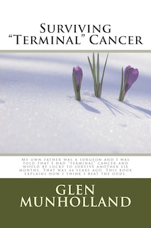 Front cover_Surviving Terminal  Cancer