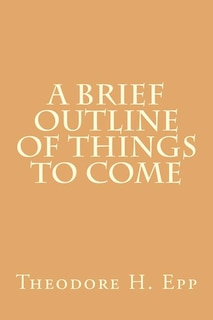 Front cover_A Brief Outline of Things to Come
