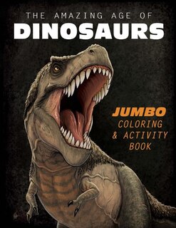 Front cover_The Amazing Age of Dinosaurs