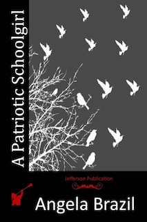 Front cover_A Patriotic Schoolgirl