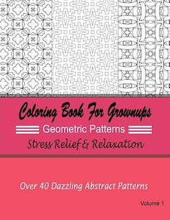 Couverture_Coloring Books For Grownups Geometric Patterns