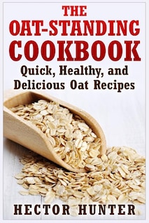 Front cover_The Oat-standing Cookbook