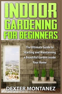 Couverture_Indoor Gardening for Beginners