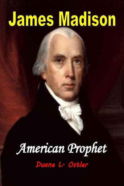 Couverture_James Madison American Prophet