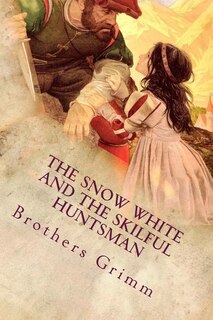 Front cover_The Snow White and the Skilful Huntsman