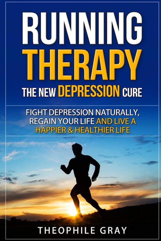Front cover_RUNNING THERAPY the New DEPRESSION Cure