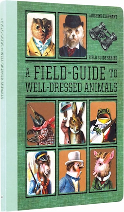 A Field Guide to Well Dressed Animals - Vintage Picture Book