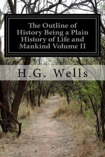 Couverture_The Outline of History Being a Plain History of Life and Mankind Volume II
