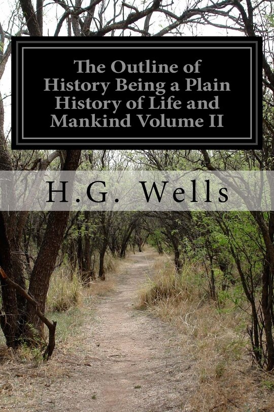 Couverture_The Outline of History Being a Plain History of Life and Mankind Volume II