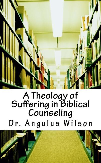 Couverture_A Theology of Suffering in Biblical Counseling