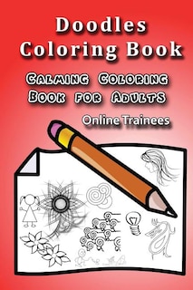 Doodles Coloring Book: Calming Coloring Book for Adults