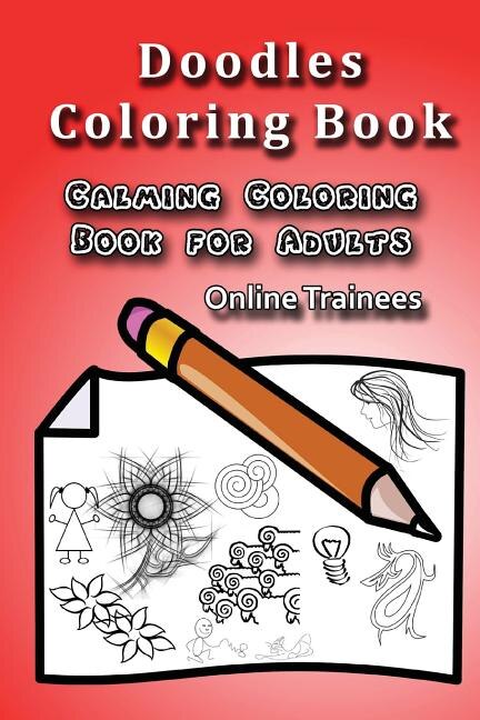 Doodles Coloring Book: Calming Coloring Book for Adults