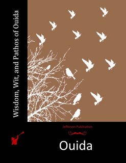 Front cover_Wisdom, Wit, and Pathos of Ouida