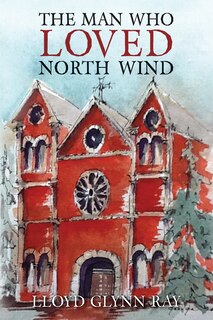 Front cover_The Man Who Loved North Wind