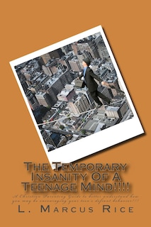 Couverture_The Temporary Insanity Of A Teenage Mind!!!!