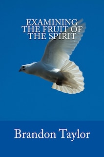 Front cover_Examining The Fruit Of The Spirit