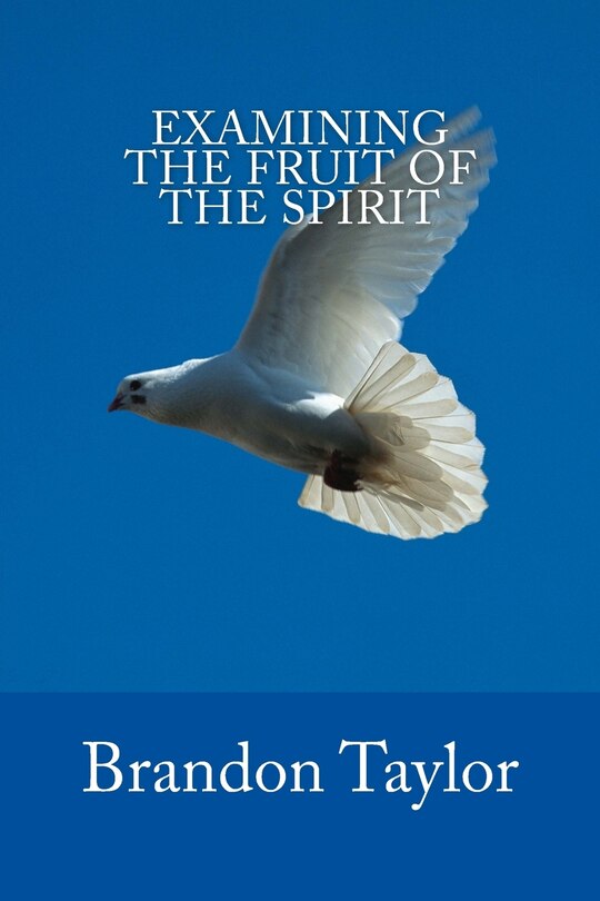 Front cover_Examining The Fruit Of The Spirit