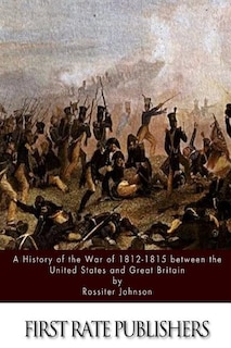 Couverture_A History of the War of 1812-15 between the United States and Great Britain