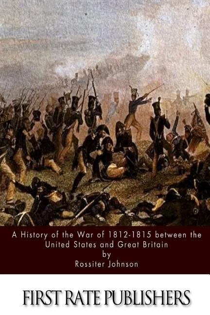 Couverture_A History of the War of 1812-15 between the United States and Great Britain