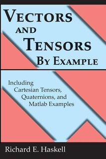 Front cover_Vectors And Tensors By Example