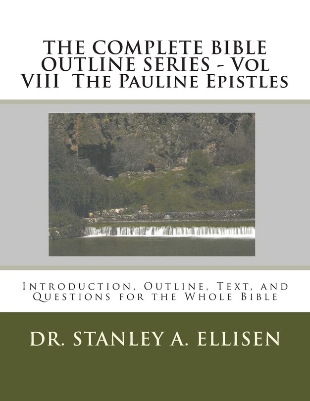 Front cover_THE COMPLETE BIBLE OUTLINE SERIES - Vol VIII The Pauline Epistles