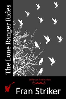 Front cover_The Lone Ranger Rides