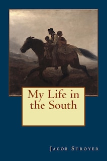 Front cover_My Life in the South
