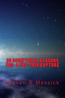 Front cover_28 Scriptural Reasons For A Pre-Trib Rapture