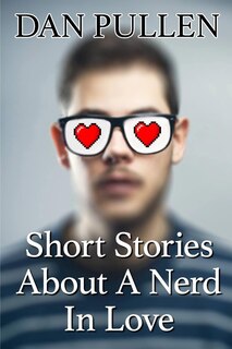 Front cover_Short Stories About A Nerd In Love