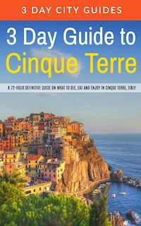 Front cover_3 Day Guide to Cinque Terre