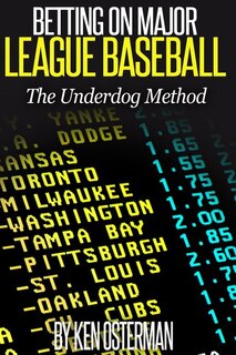 Betting On Major League Baseball The Underdog Method