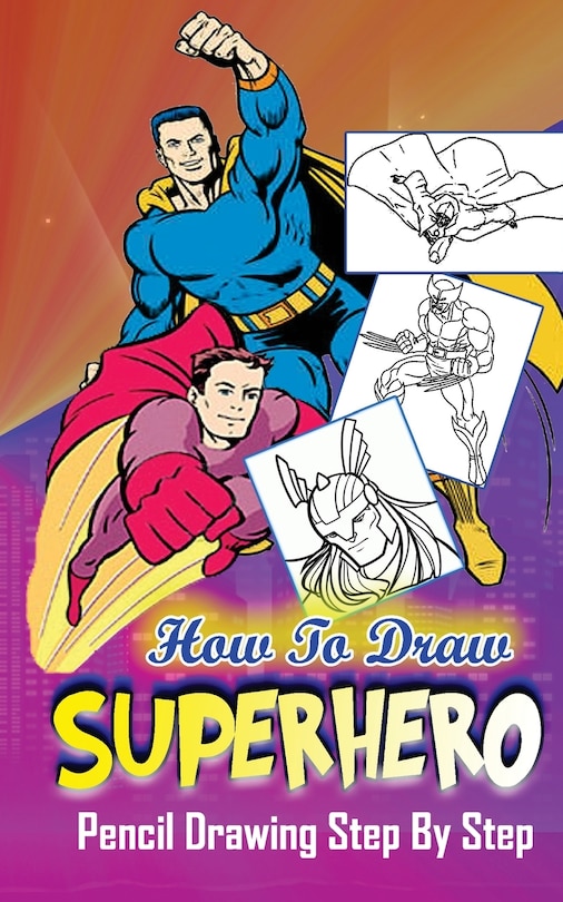 Front cover_How To Draw Superheroes