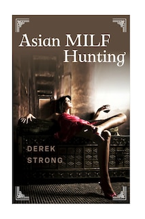 Front cover_Asian MILF Hunting