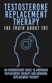 Couverture_Testosterone Replacement Therapy
