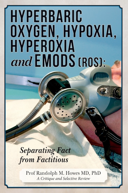Front cover_Hyperbaric Oxygen, Hypoxia, Hyperoxia & EMODs (ROS)