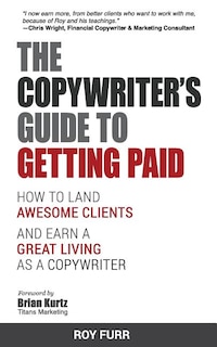 Front cover_The Copywriter's Guide To Getting Paid