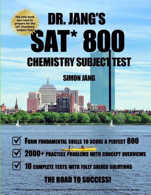 Dr. Jang's Sat 800 Chemistry Subject Test