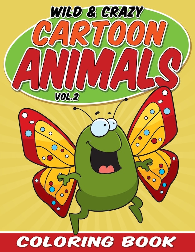 Couverture_Wild & Crazy Cartoon Animals Coloring Book