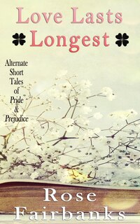 Front cover_Love Lasts Longest