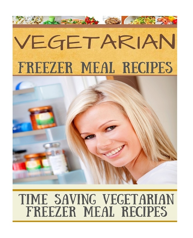 Front cover_Vegetarian Freezer Meal Recipes