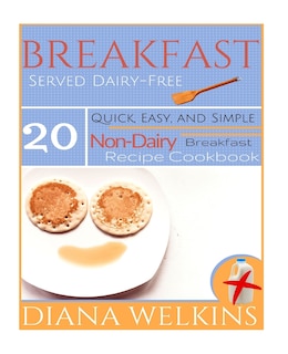 Front cover_Breakfast Served Dairy-Free