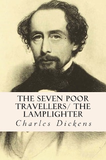 Front cover_The Seven Poor Travellers/ The Lamplighter