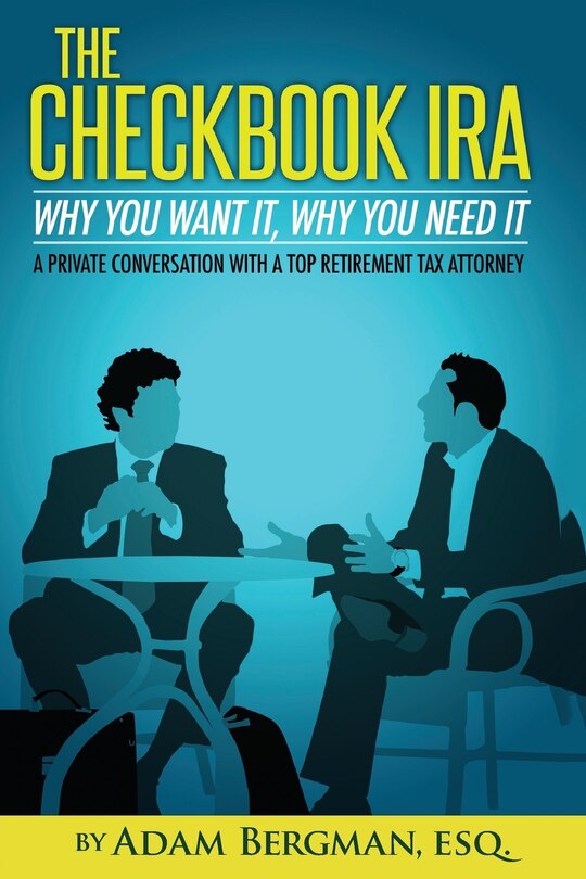 Front cover_The Checkbook Ira - Why You Want It, Why You Need It