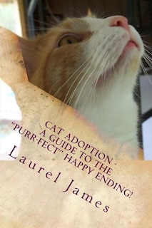 Cat Adoption - Your Guide to the Purr-Fect Happy Ending!